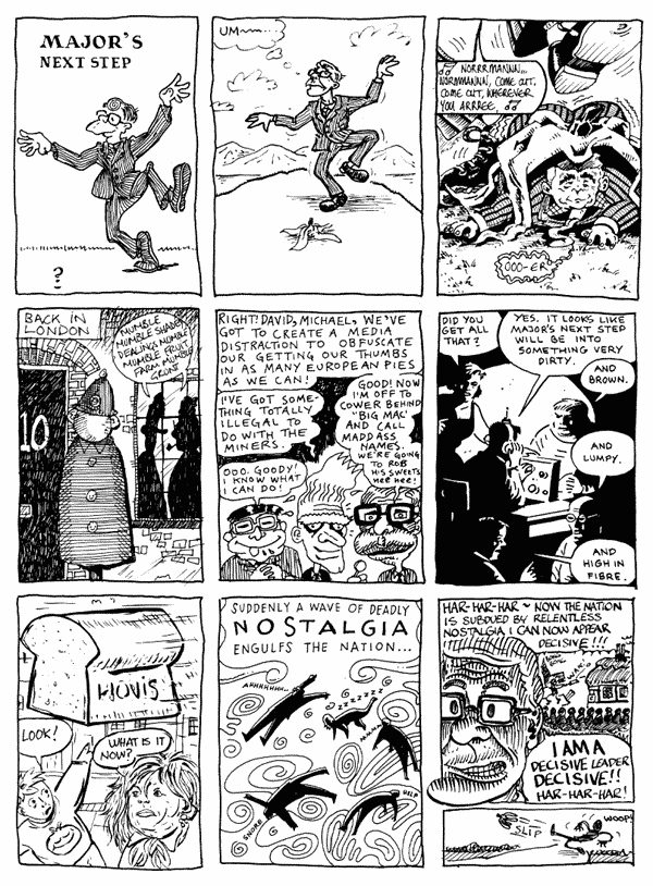 1 Donald Rooum 2 mooncat 3 Martin Meeks4 Andrew Herbertson 5 Luke Walsh 6 Phil Elliot7 Chris Webster 8 Woodrow Pheonix 9 mooncatAll artwork � individual artists. Not to be reproduced without permission